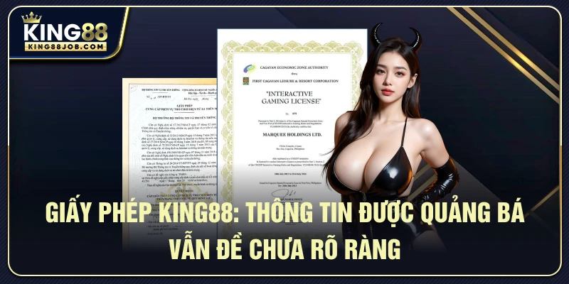 Giấy phép King88: Có hợp pháp không & được cấp phép từ đâu? 2 Những thông tin chưa rõ ràng về giấy phép của King88